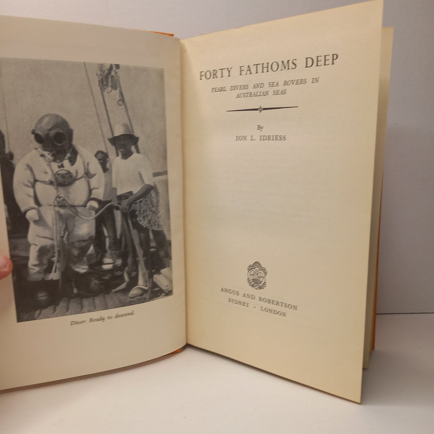 Forty Fathoms Deep: Pearl Divers and Sea Rovers in Australian Seas by Ion L. Idriess-Book-Tilbrook and Co