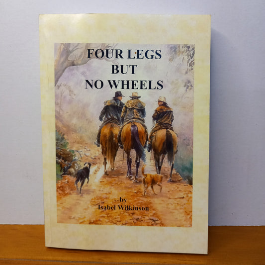 Four Legs but No Wheels by Isabel Wilkinson-Book-Tilbrook and Co