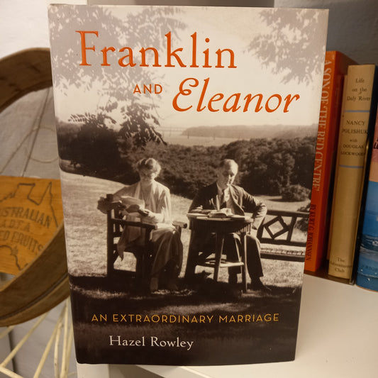 Franklin and Eleanor: An Extraordinary Marriage by Hazel Rowley-Book-Tilbrook and Co