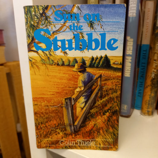 Sun on the Stubble by Colin Thiele (1986 Rigby Softcover)-Australian Children's Book-Tilbrook and Co
