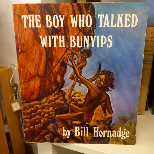 The Boy Who Talked with Bunyips by Bill Hornadge – Illustrated by Jon Lawrence (1980)-Vintage Australian Children's Book-Tilbrook and Co