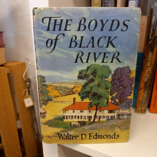 The Boyds of Black River by Walter D. Edmonds (1953 Hardcover)