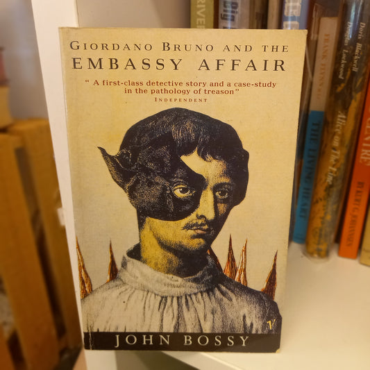 Giordano Bruno And The Embassy by John Bossy-Books-Tilbrook and Co