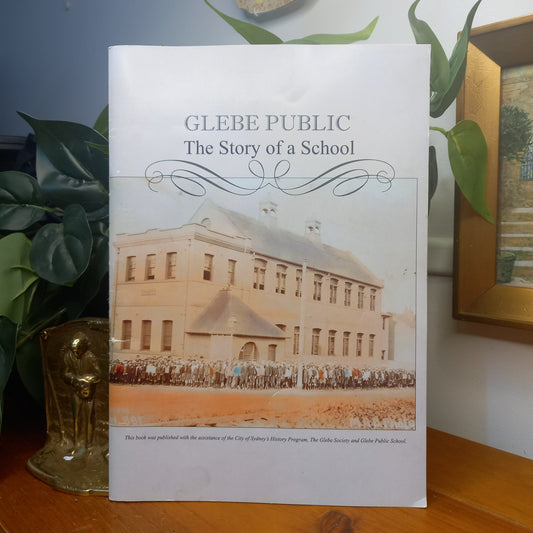 Glebe Public: The Story of a School by Lyn Collingwood-Australian School History-Tilbrook and Co
