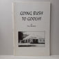 Going Bush to Goolhi by Elva Shumack-Book-Tilbrook and Co