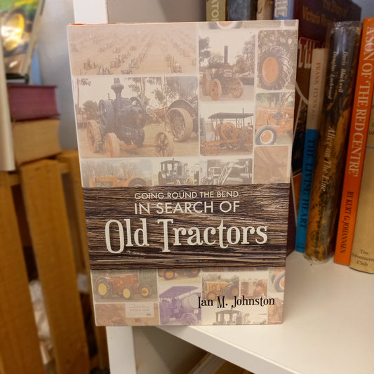 Going Round The Bend in Search of Old Tractors by Ian M. Johnston (2015, Hardcover)-Book - Rural history / Agricultural machinery / Travel memoir-Tilbrook and Co
