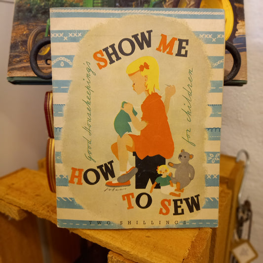 Good Housekeeping's Show Me How To Sew-Vintage sewing guide / Home economics-Tilbrook and Co