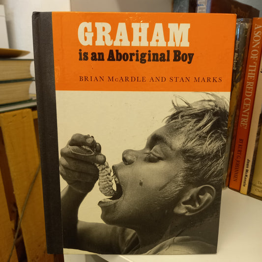 Graham is an Aboriginal Boy photographs by Brian McArdle text by Stan Marks-Books-Tilbrook and Co