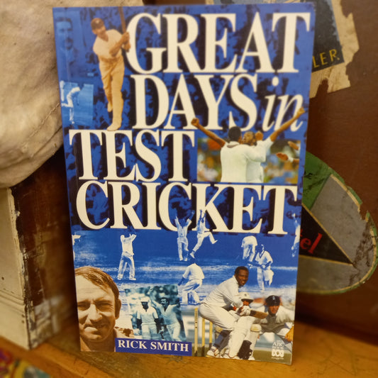 Great Days in Test Cricket by Rick Smith-Book-Tilbrook and Co