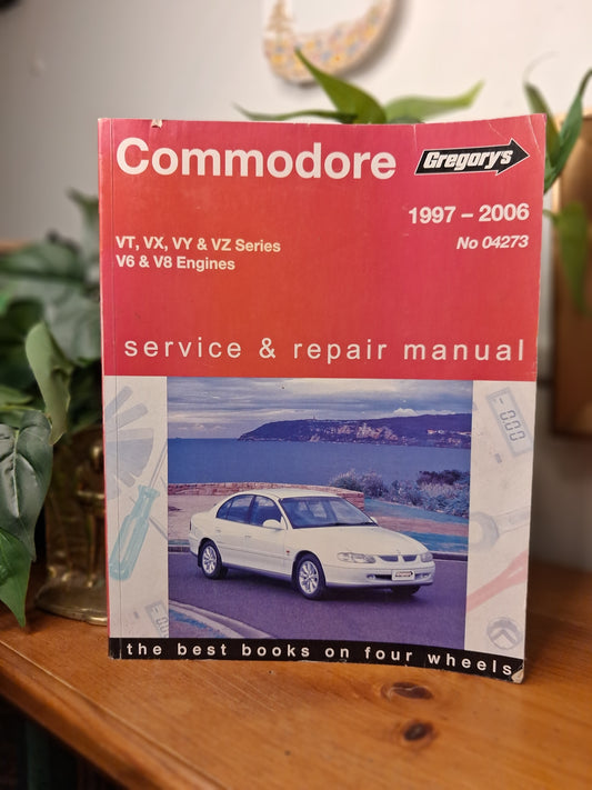 Gregory’s Commodore VT, VX, VY and VZ Series Service and Repair Manual-Automotive Repair Manual / Holden Commodore / Workshop Manual-Tilbrook and Co
