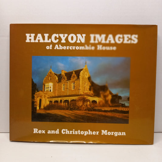 Halcyon Images of Abercrombie House by Rex and Christopher Morgan-Book-Tilbrook and Co