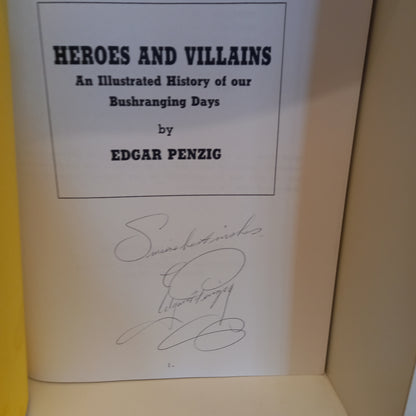 Heroes and Villains. An Illustrated History of Our Bushranging Days by Edgar Penzig-Book-Tilbrook and Co