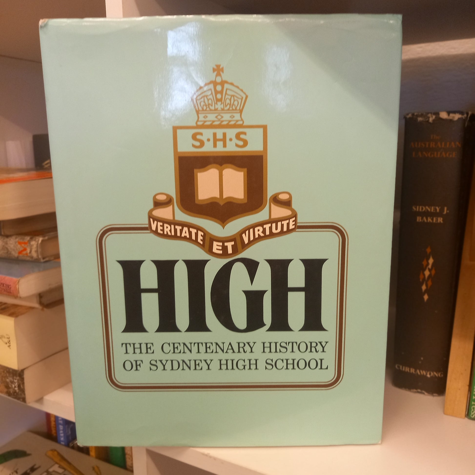 High: The Centenary History of Sydney High School by Sydney Old Boys School Union-Book-Tilbrook and Co