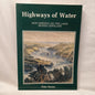 Highways of water: How shipping on the lakes shaped Gippsland by Peter Synan-Book-Tilbrook and Co