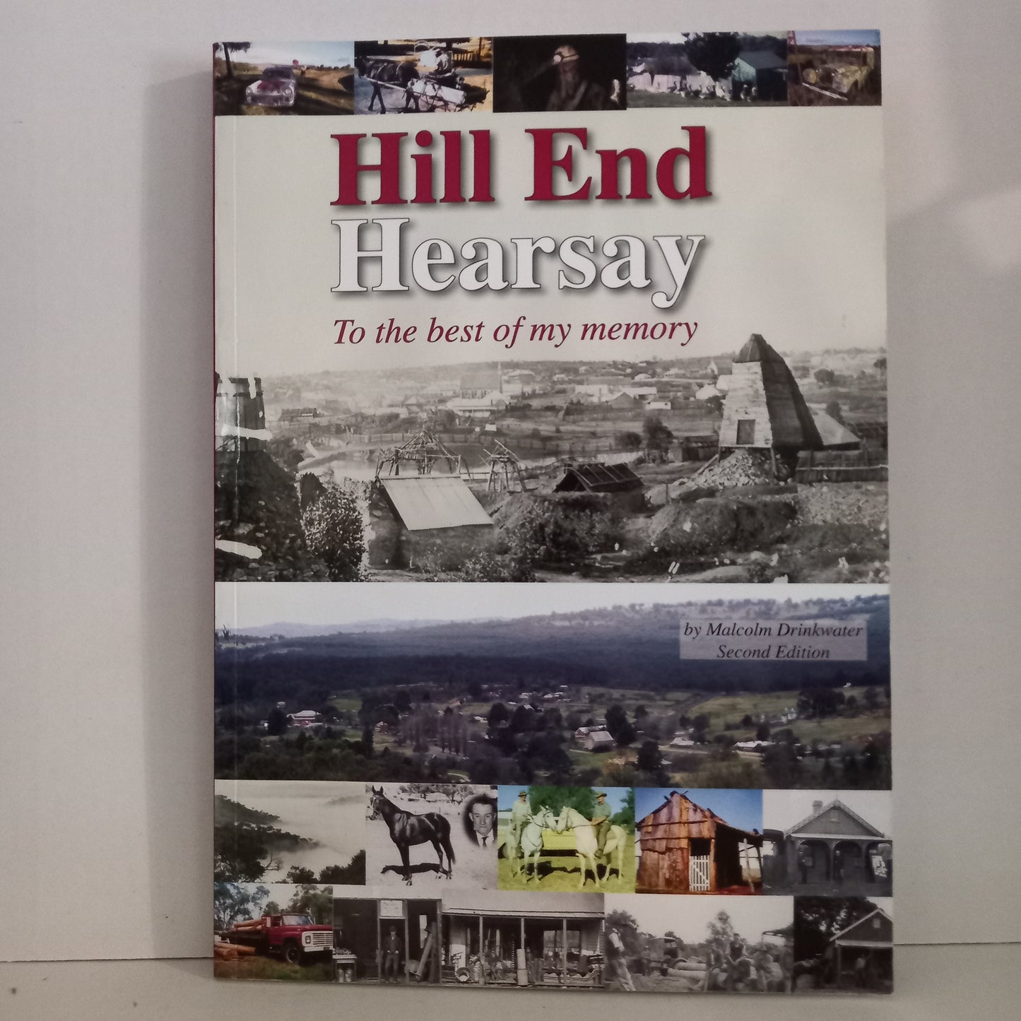 Hill End hearsay : to the best of my memory by Malcolm Drinkwater-Book-Tilbrook and Co