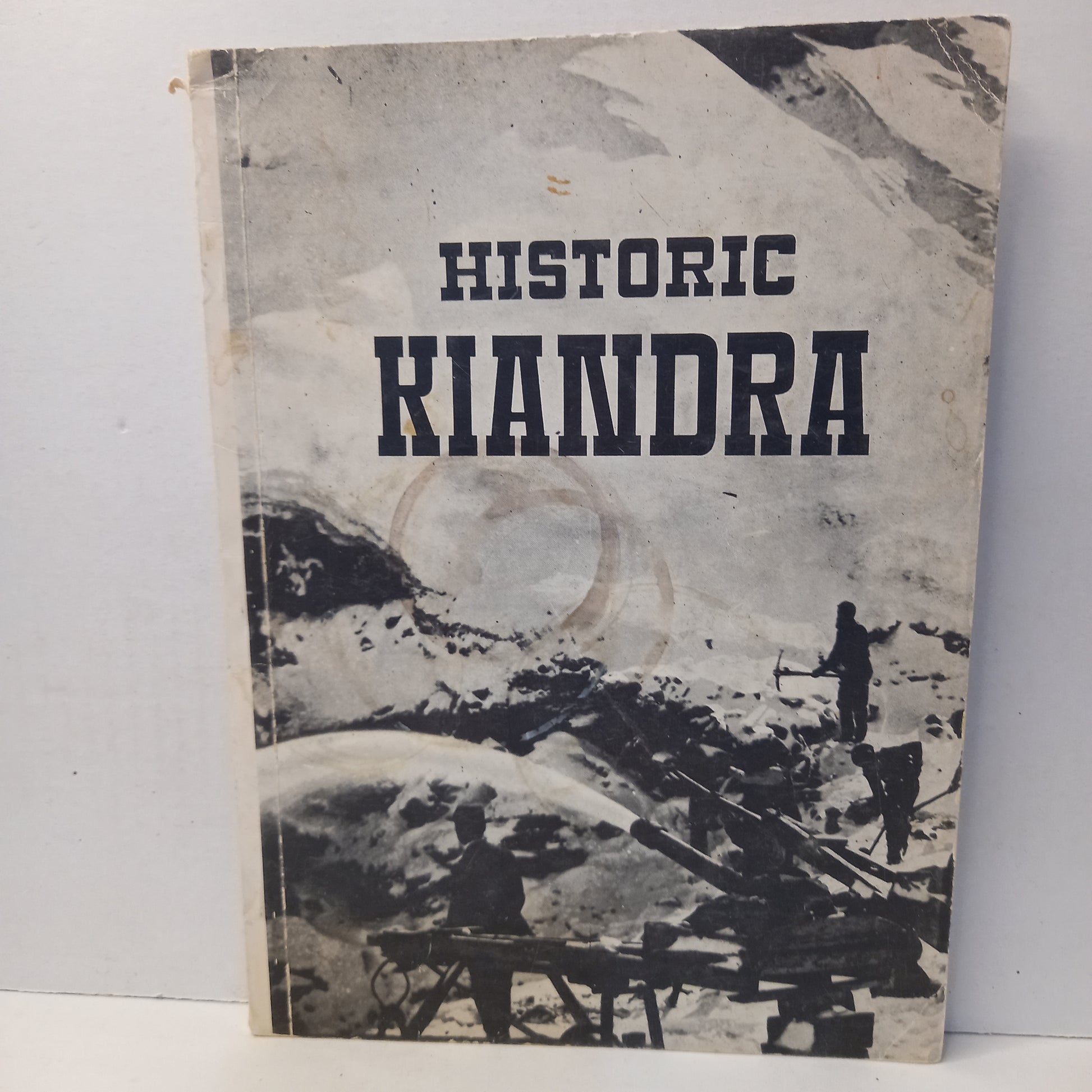 Historic Kiandra A Guide To The History Of The District edited by D G Moye-Book-Tilbrook and Co