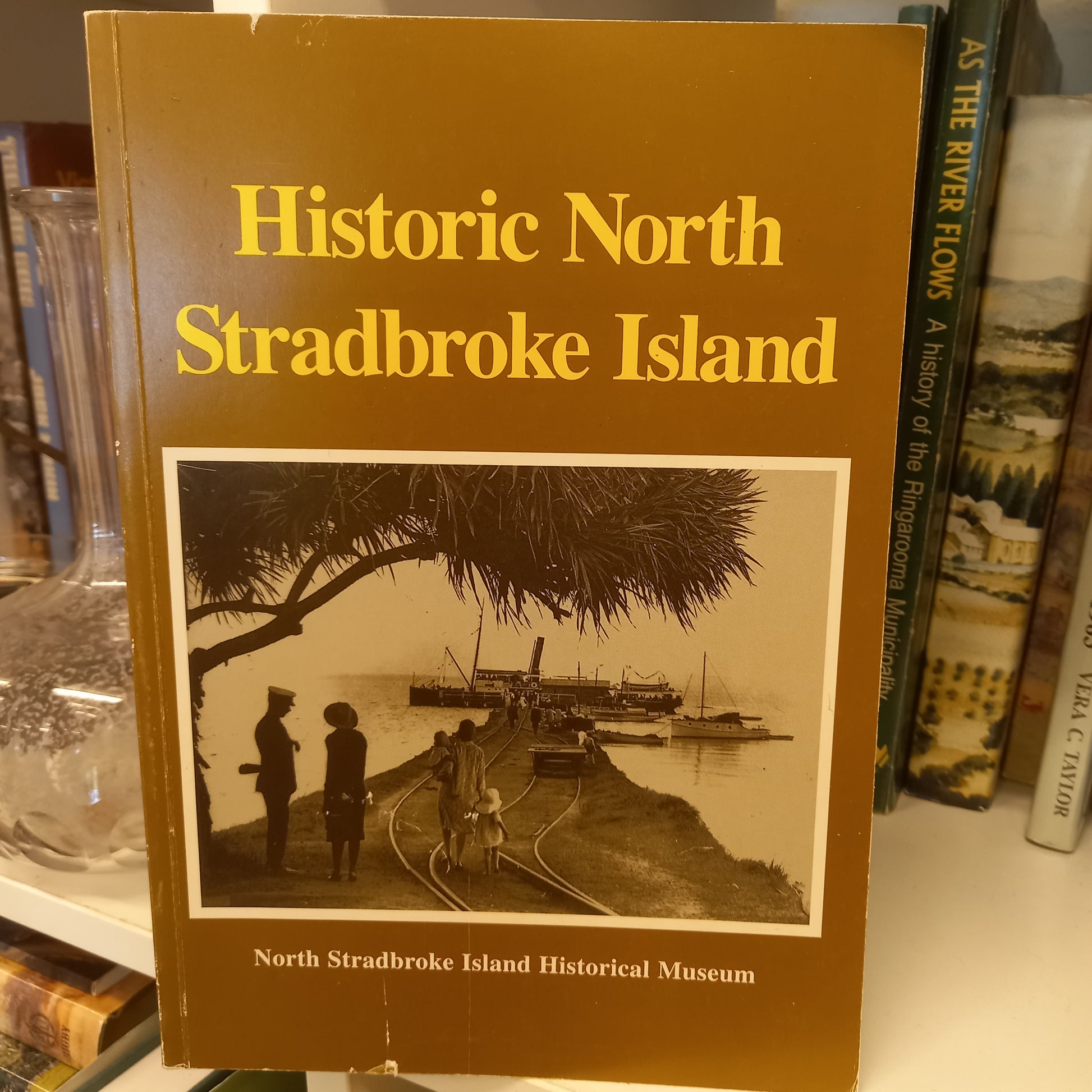 Historic North Stradbroke Island Editors: Paddy Carter, Ellie Durbidge, Jenny Cooke-Bramley-Books-Tilbrook and Co