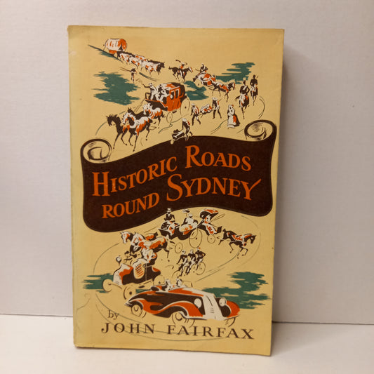 Historic Roads Round Sydney by John Fairfax-Book-Tilbrook and Co