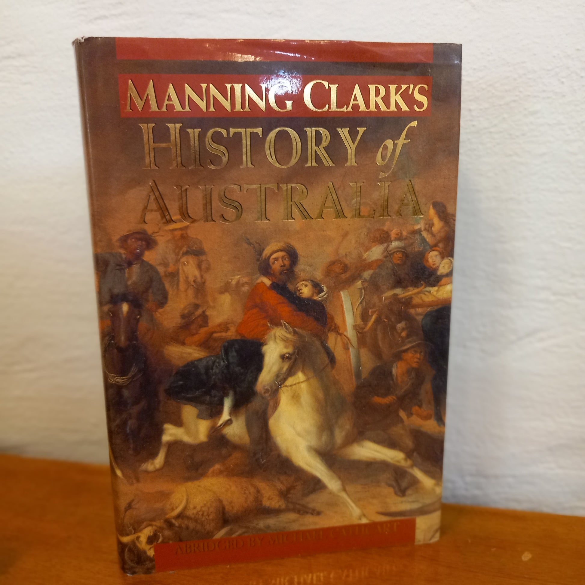 A History of Australia by Manning Clark and Abridged by Michael Cathcart-Book-Tilbrook and Co