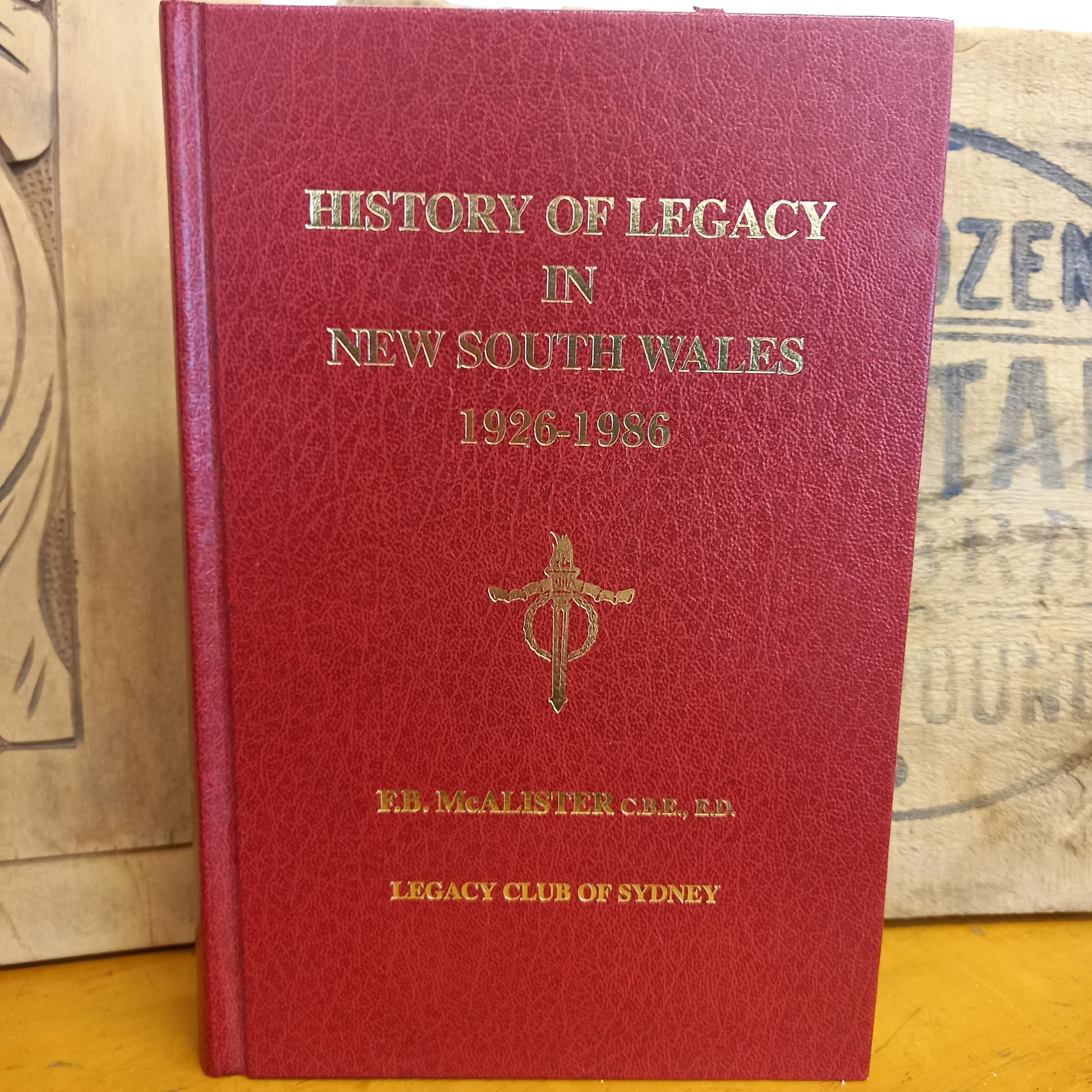 History of Legacy in New South Wales, 1926-1986 by F.B McAlister-Book-Tilbrook and Co