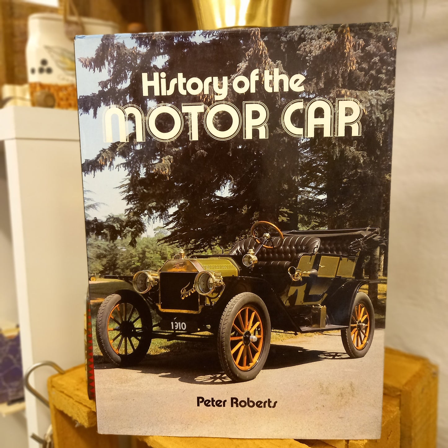 History of the Motor Car by Peter Roberts (1984)-Automotive History Book-Tilbrook and Co