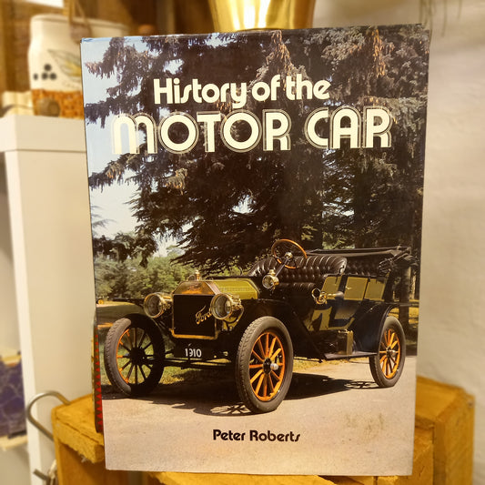 History of the Motor Car by Peter Roberts (1984)-Automotive History Book-Tilbrook and Co