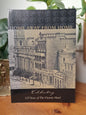 Home Away from Home Celebrating 125 Years of the Victoria Hotel by Katherine Sheedy and Sarah Rood, 2007 illustrated softcover Melbourne hotel history.
