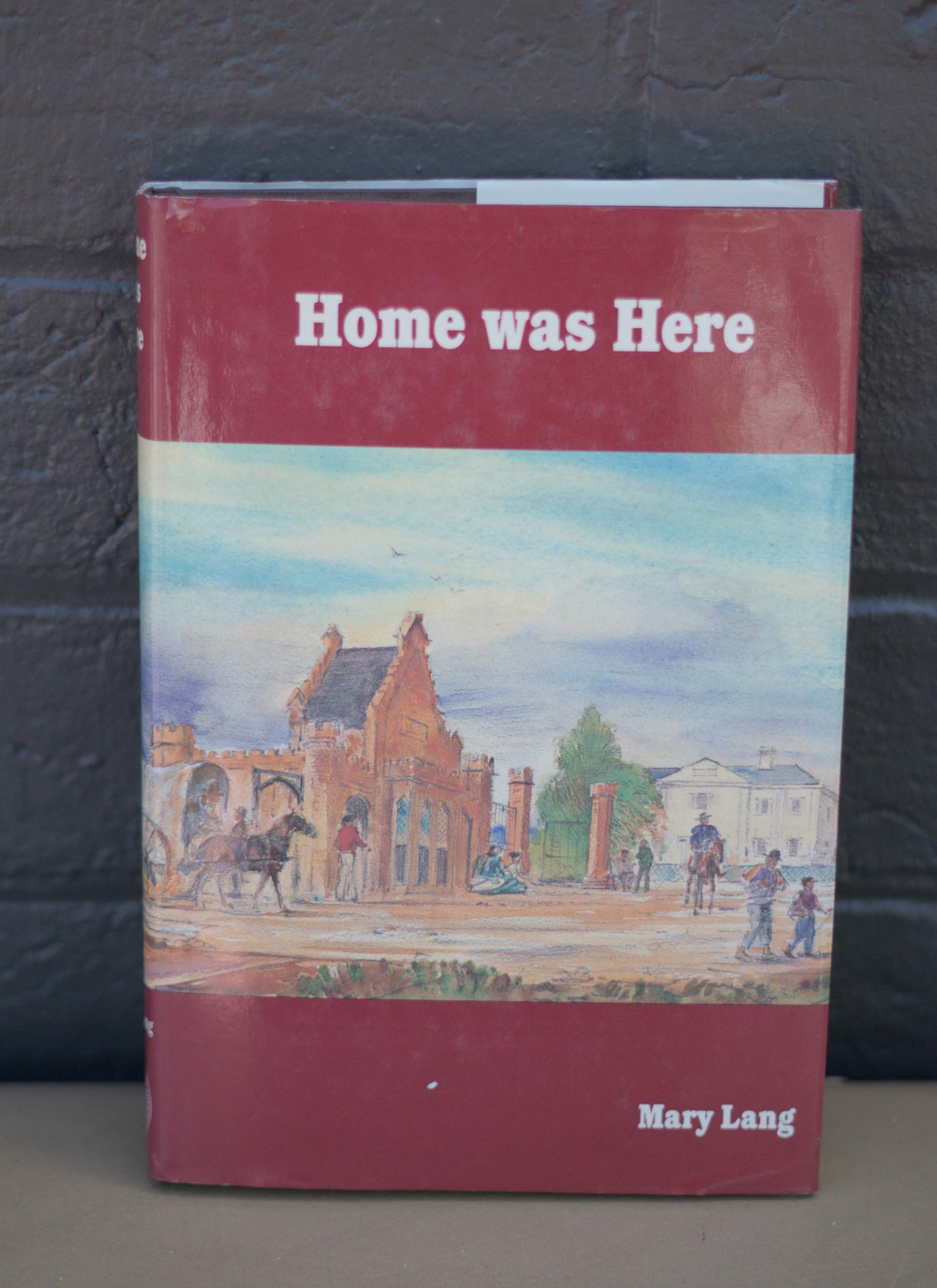 Home Was Here by Mary Lang-Books-Tilbrook and Co