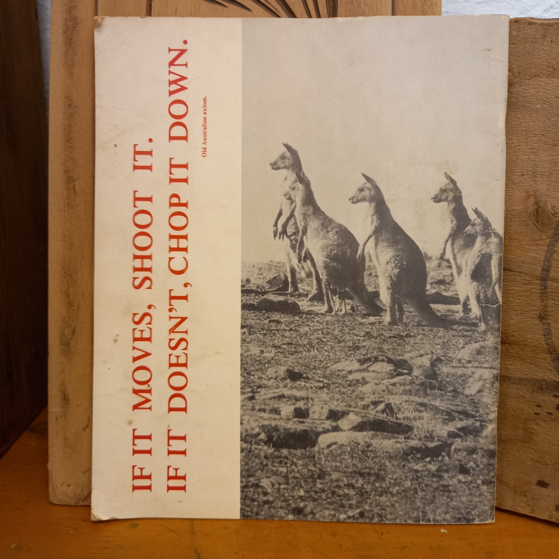 If it Moves, Shoot it: a squint at some Australian attitudes towards the kangaroo by Bill Hornadge-Book-Tilbrook and Co