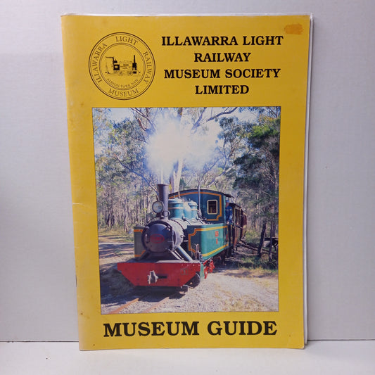 Illawarra Light Railway Museum Society Limited - Museum Guide compiled by David Jehan-Book-Tilbrook and Co