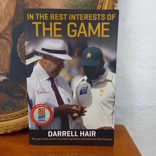 In the Best Interests of the Game by Darrell Hair-Book-Tilbrook and Co
