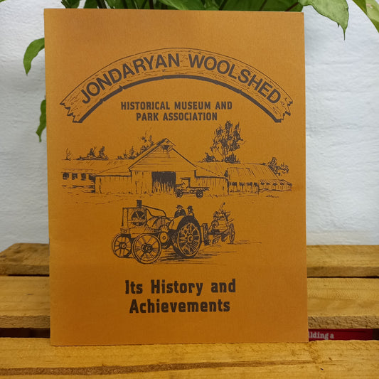 Jondaryan Woolshed Its History and Achievements 1972-1985-Book-Tilbrook and Co