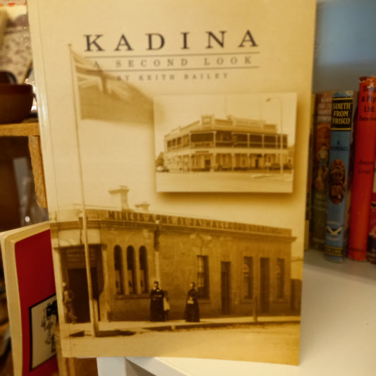 Kadina A Second Look by Keith Bailey-Books-Tilbrook and Co