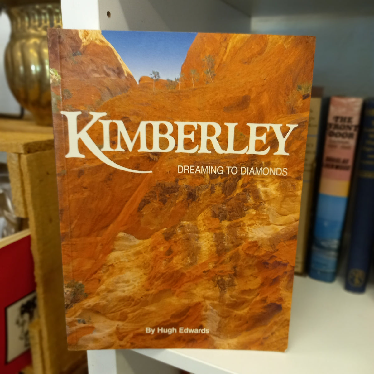 Kimberley Dreaming to Diamonds by Hugh Edwards 1991 softcover illustrated Western Australian history book