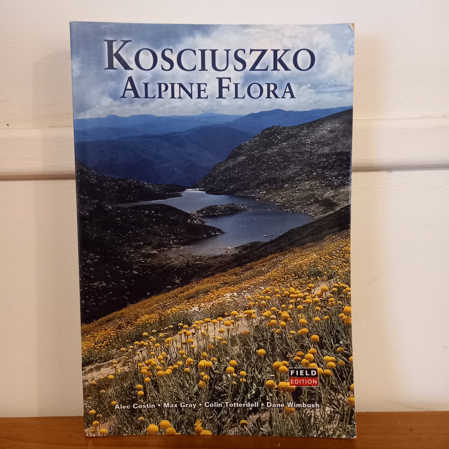 Kosciuszko Alpine Flora by A.B. Costin, M Gray, C.J. Totterdell, D.J. Wimbush-Book-Tilbrook and Co