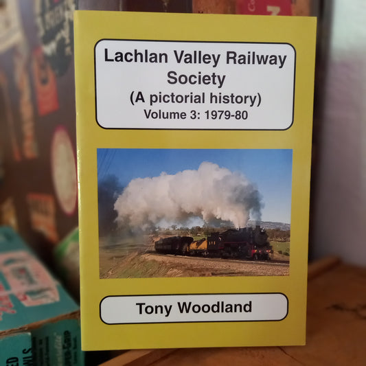 Lachlan Valley Railway - A pictorial history Vol 3. 1979-1980-Book-Tilbrook and Co