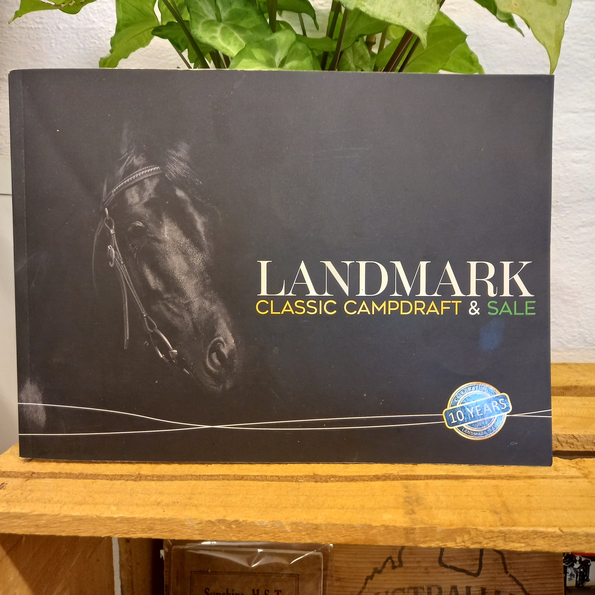 Landmark Classic Campdraft & Sale Celebrating 10 years of Landmark Classic 2008-2017-Book-Tilbrook and Co