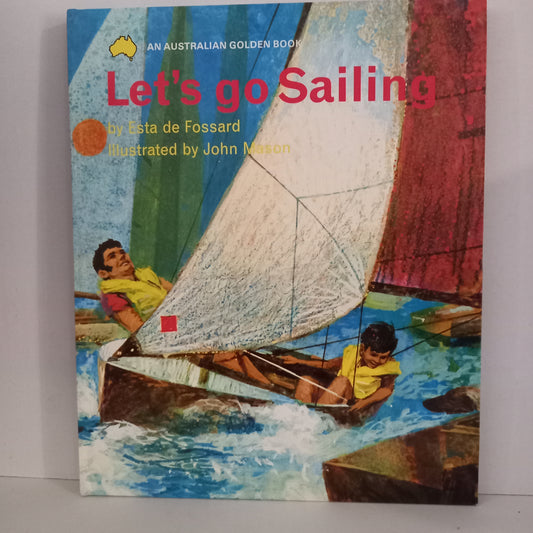 Let's Go Sailing ( An Australian Golden Book) by Esta de Fossard Illustrated by John Mason-Book-Tilbrook and Co