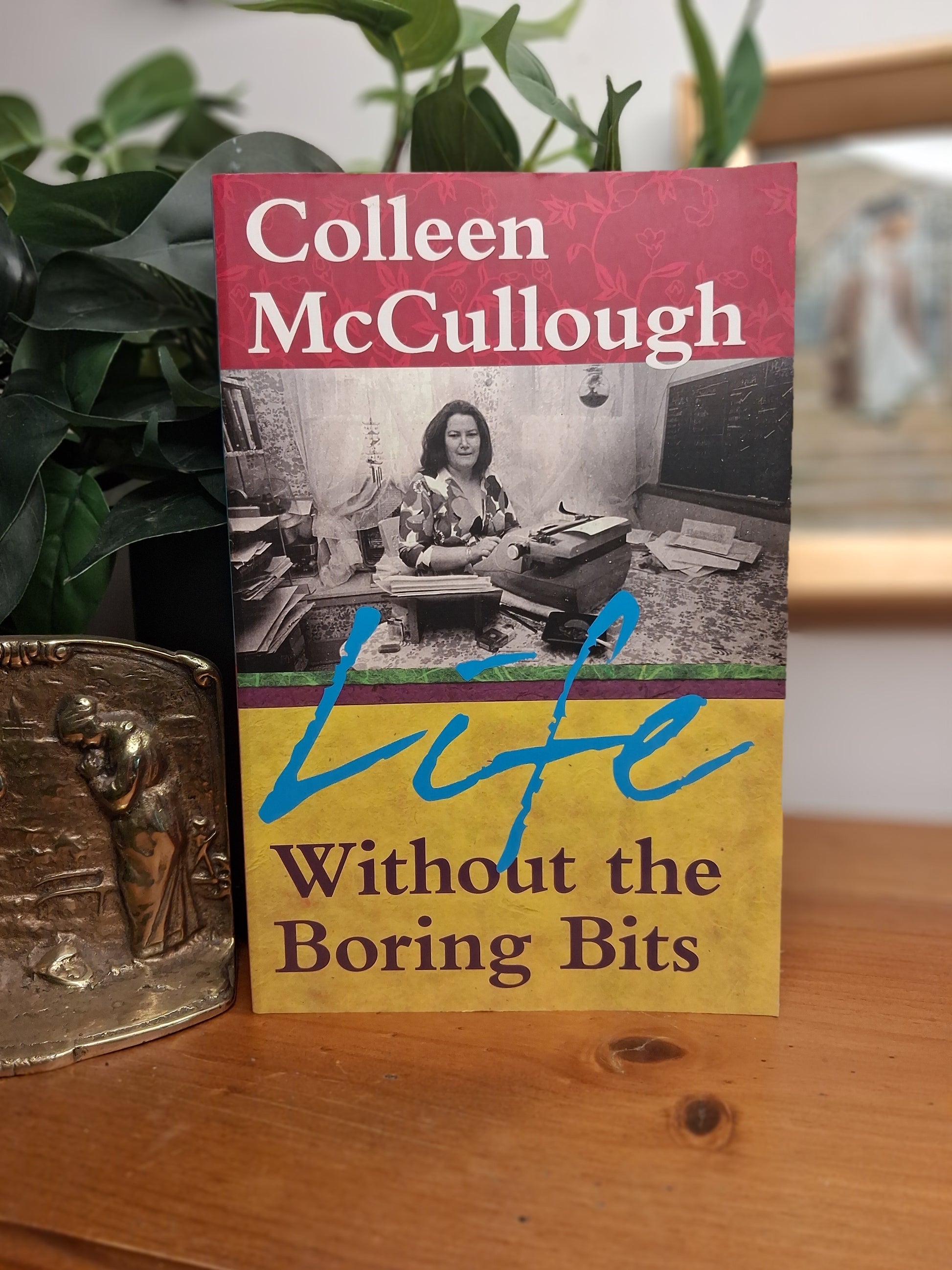 Cover of Life Without the Boring Bits by Colleen McCullough, a memoir by the Australian author.