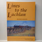 Lines to the Lachlan - revised edition by Ryan Lawrance-Book-Tilbrook and Co