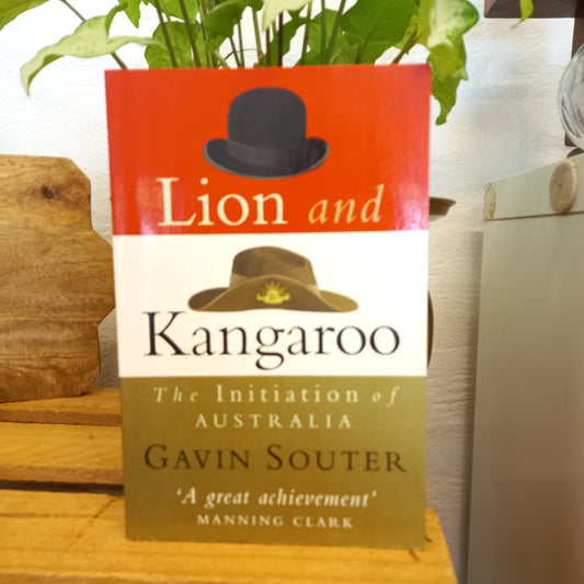 Lion and Kangaroo: Australia 1901-1919. The Rise of a Nation by Gavin Souter-Book-Tilbrook and Co