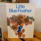 Little Blue Feather – Josef Hlaváč (1974)-Book - Illustrated children’s fable / Vintage picture book-Tilbrook and Co