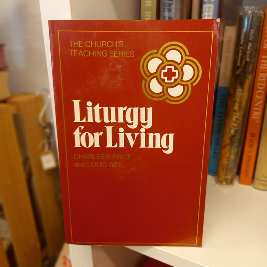 Liturgy for Living by Charles P Price and Louis Weil-Books-Tilbrook and Co