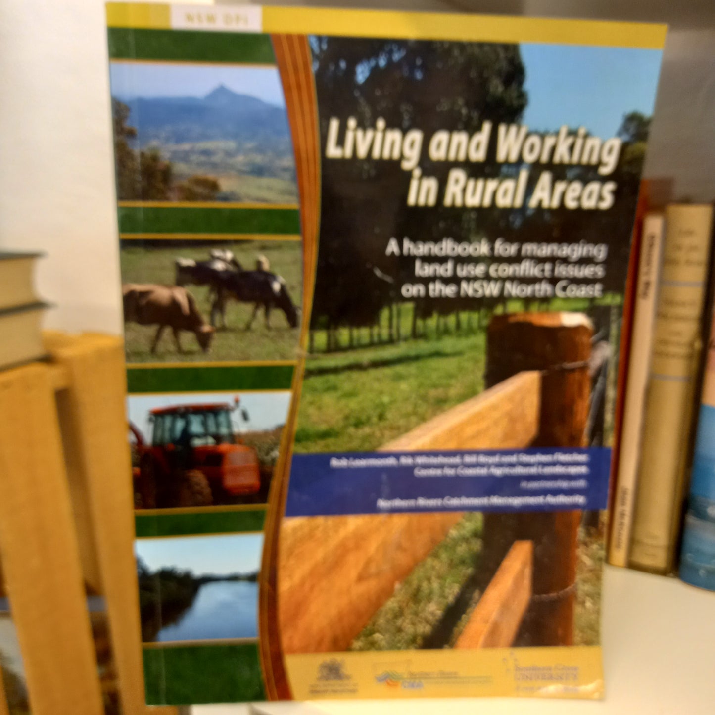 Living and working in rural areas : a handbook for managing land use conflict issues on the NSW North Coast by Rob Learmonth ... [et al.]-Books-Tilbrook and Co