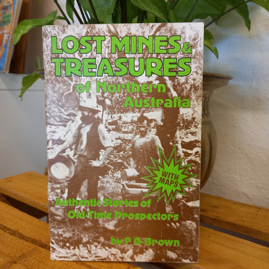 Lost Mines and Treasures of Northern Australia by F G Brown-Book-Tilbrook and Co