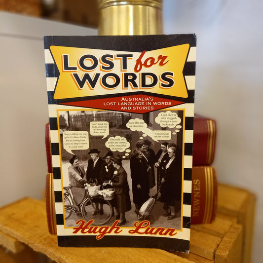 Lost for Words – Australia’s Lost Language in Words and Stories – Hugh Lunn (2006, Softcover)-Australian Language / Social History-Tilbrook and Co