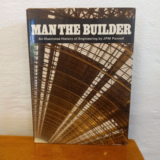 Man the Builder: An Illustrated History of Engineering by J.P.M. Pannell-Book-Tilbrook and Co
