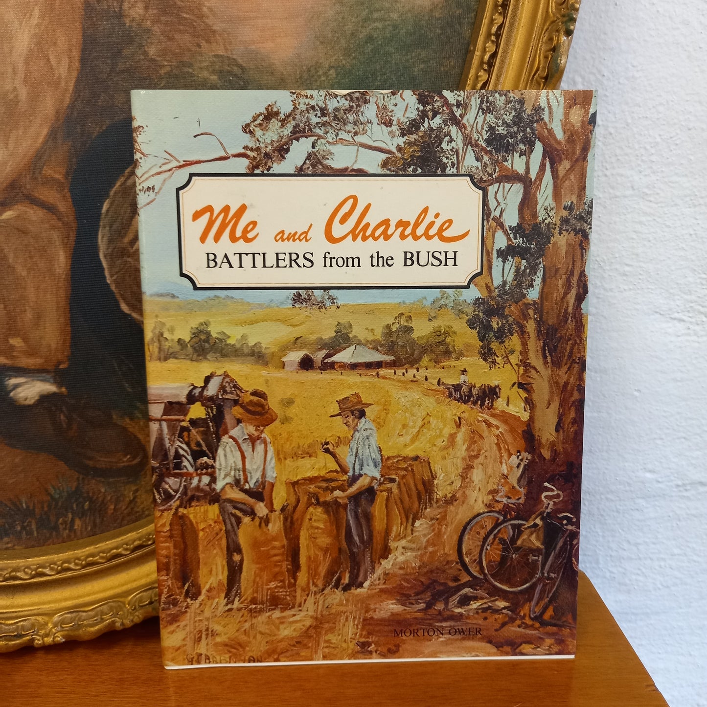 Me and Charlies Battlers from the Bush by Morton Ower-Book-Tilbrook and Co