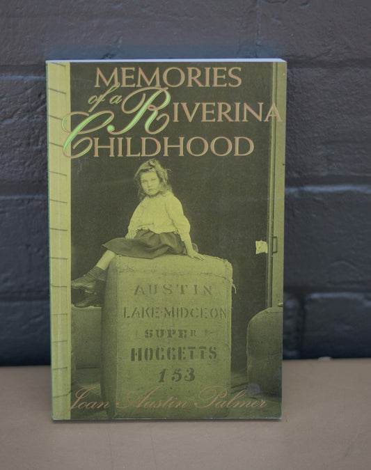 Memories of a Riverina Childhood by Joan Austin Palmer-Books-Tilbrook and Co