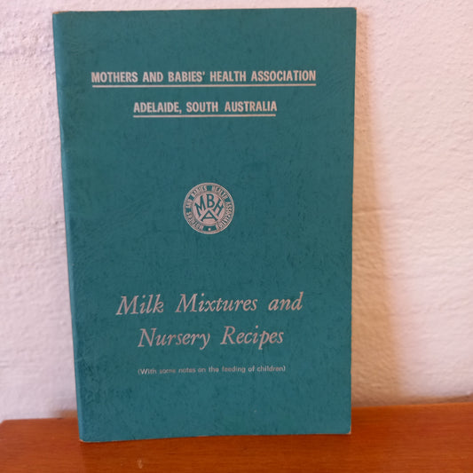 Milk mixtures and nursery recipes by Mothers and Babies' Health Association, Adelaide, South Australia-Ephemera-Tilbrook and Co